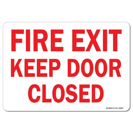 Signmission OSHA Sign, Fire Exit Keep Door Closed, 24in X 18in Rigid Plastic, 18"W, 24" L, Landscape OS-MISC-P-1824-L-19491